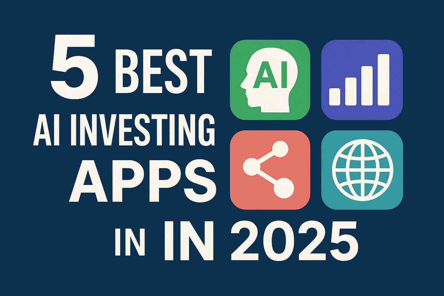 5 Best AI Investing Apps in 2025